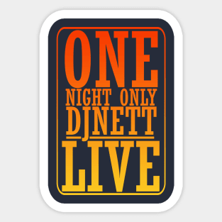 ONE NIGHT ONLY Sticker